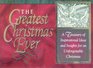 The Greatest Christmas Ever: A Treasury of Inspirational Ideas  Insights for an Unforgettable Christmas