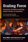 Scaling Force Dynamic Decision Making Under Threat of Violence