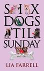 Six Dogs 'til Sunday