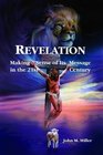Revelation Making Sense of Its Message in the 21st Century