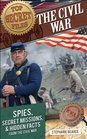 Top Secret Files of History The Civil War Spies Secret Missions and Hidden Facts from the Civil War