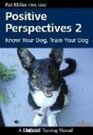 Positive Perspectives 2 Know Your Dog Train Your Dog