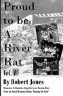 Proud to Be a River Rat, vol 1: Characters & Calamities Along the Lower Russian River