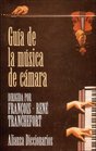 Guia de la musica de camara/ Guide of the Music of Camara