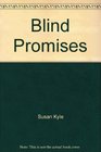 Blind Promises