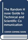 The Random House Guide to Technical and Scientific Communication