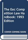 The Eec Competition Law Handbook 1993 Edition