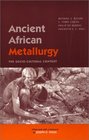 Ancient African Metallurgy The Sociocultural Context  The Sociocultural Context