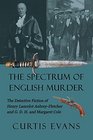 The Spectrum of English Murder The Detective Fiction of Henry Lancelot AubreyFletcher and G D H and Margaret Cole