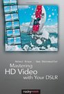 Mastering HD Video with Your DSLR