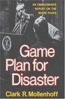 Game Plan for Disaster An Ombudsman's Report on the Nixon Years