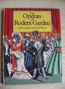Operats of Rodent Garden