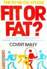 Fit or Fat New Way to Health and Fitness Through Nutrition and Aerobic Exercise