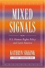 Mixed Signals US Human Rights Policy And Latin America