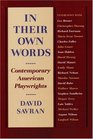 In Their Own Words Contemporary American Playwrights