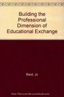 Building the Professional Dimension of Educational Exchange