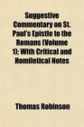 Suggestive Commentary on St Paul's Epistle to the Romans  With Critical and Homiletical Notes