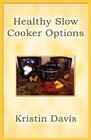 Healthy Slow Cooker Options