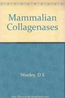 Mammalian Collagenases Aspects of Regulation