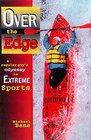 Over the Edge An Odyssey in Extreme Sports