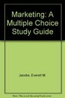 Marketing A MultipleChoice Study Guide