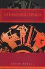 Athens and Sparta Constructing Greek Political and Social History from 478 BC