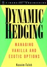 Dynamic Hedging  Managing Vanilla and Exotic Options