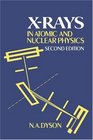 Xrays in Atomic and Nuclear Physics