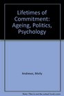 Lifetimes of Commitment Ageing Politics Psychology