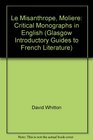 Le Misanthrope Moliere Critical Monographs in English