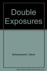 Double Exposures