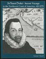 Sir Francis Drake's Secret Voyage to the Northwest Coast of America AD 1579