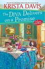 The Diva Delivers on a Promise A Deliciously Plotted Foodie Cozy Mystery