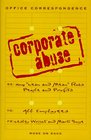 Corporate Abuse How Lean and Mean Robs People and Profits