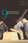 Nine Contemporary Jewish Plays From the New Play Commission of the National Foundation for Jewish Culture