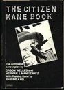 The Citizen Kane Book Illustrated with Over Forty Stills and Frame Enlargements