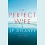 The Perfect Wife A Novel