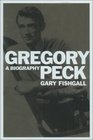 Gregory Peck  A Biography