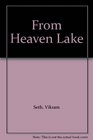 From Heaven Lake (Large Type Editions)