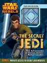 Star Wars Rebels  The Secret Jedi The Adventures of Kanan Jarrus Rebel Leader