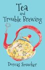 Tea and Trouble Brewing