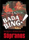The Tao of Bada Bing Words of Wisdom from The Sopranos