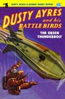 Dusty Ayres and his Battle Birds 5 The Green Thunderbolt