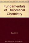 The Fundamentals of Theoretical Chemistry Wave Mechanics Applied to the Study of Atoms and Molecules
