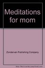 Meditations for Mom