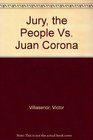Jury The People Vs Juan Corona