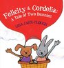 Felicity  Cordelia A Tale of Two Bunnies