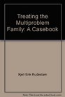 Treating Multiproblem Family