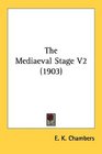 The Mediaeval Stage V2