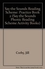 Say the Sounds Reading Scheme Practice Book 2